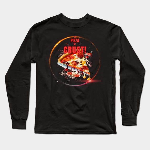 In Pizza We Crust Long Sleeve T-Shirt by Genuine Vintage